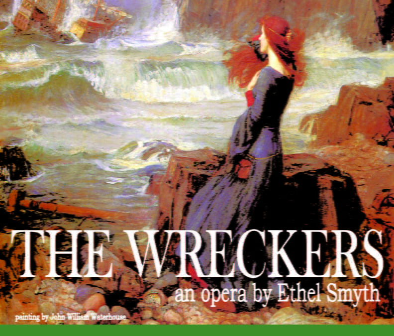 The Wreckers, March 2020 by Ethel Smyth